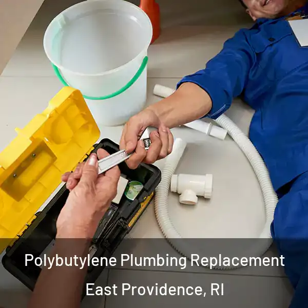  Polybutylene Plumbing Replacement East Providence, RI